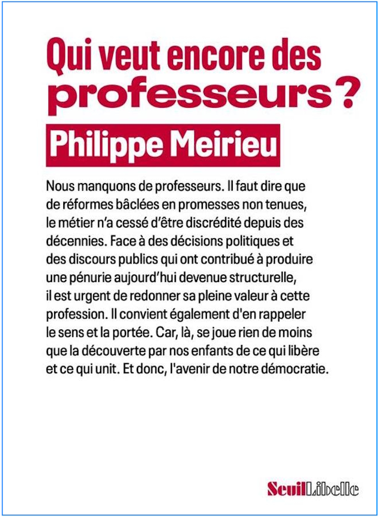Couverture de «Qui veut encore des professeurs» (Philippe Meirieu, Seuil/Libelle, 2023).
